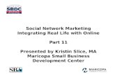 Social Network Marketing: Integrate Real Life with Online Part II