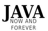 Java, now and forever
