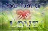 Your turn to_love