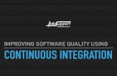 Improving software quality using Continuous Integration