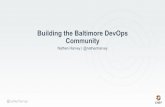 Building the Baltimore DevOps Community by Nathen Harvey