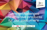 Turning challenges into effective products for our costumers
