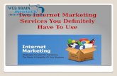 Two Internet Marketing Services You Definitely have to Use