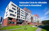 Vaishnodevi circle for affordable real estate in ahmedabad