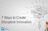 How To Create Disruptive Innovation