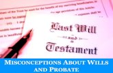 Misconceptions About Wills and Probate