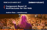 Component-Based UI Architectures for the Web  - Andrew Rota - Codemotion Rome 2017