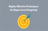 Highly Effective Techniques for Hyper-Local Targeting