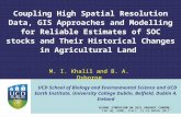 Coupling High Spatial Resolution Data, GIS Approaches and Modelling for Reliable Estimates of SOC Stocks and their Historical Changes in Agricultural Land