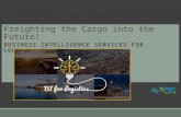 Freighting the Cargo into the Future! Business Intelligence Services for Logistics!!
