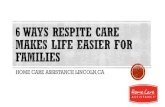 6 ways respite care makes life easier for