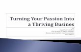 Turning your passion into a thriving busines