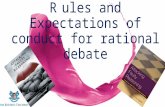 Rules and Expectations of conduct for rational debate