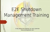 E2E Shutdown Management Training