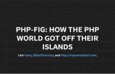 PHP-FIG: how the PHP world got off their islands (DrupalCamp Vienna 2015)