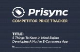 Prisync Blog : 5 Things To Keep In Mind Before Developing a Native E-Commerce App