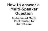 How to answer a multi speaker question