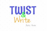Twist and write