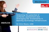 TLC2016 - Mobile Learning – Unlocking the potential of authentic assessment and leveraging the investments in learning technology infrastructure.