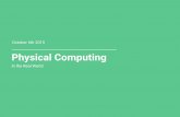 Physical Computing in the Real World