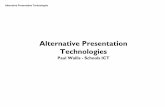 Alternative Presentation Technologies