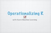 Operationalizing R with Azure ML