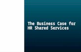 The Business Case for HR Shared Services