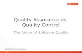 Quality Assurance vs. Quality Control, Future of Software Quality