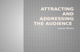 Attracting and addressing the audience