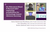 Do Educators Need a Second Life? Exploring Possibilities for Enriched Technology-Based Distance Learning