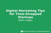 Digital Marketing Tips For Time-Strapped Startups