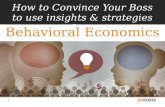 How to convince your boss to use insights and strategies from Behavioral Economics