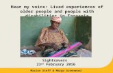 Marion Steff and Margo Greenwood (February 2016). Hear my voice: Lived experiences of older people and people with disabilities in Tanzania.