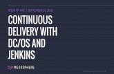 Highly efficient container orchestration and continuous delivery with DC/OS and Jenkins presentation