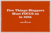 5 Things Bloggers Must Focus on in 2016