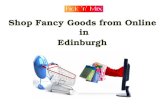Shop Fancy Goods from Online in Edinburgh