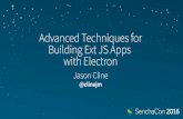 SenchaCon 2016: Advanced Techniques for Buidling Ext JS Apps with Electron - Jason Cline