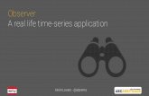 Observer, a "real life" time series application