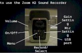 How to use the zoom h2 recorder