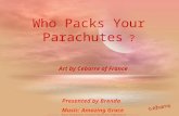 WHO PACK YOUR PARACHUTE?