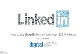 How to Use LinkedIn to Transform your B2B Marketing