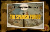 The Spanish Period Philippine History