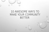 10 Awesome Ways to Make Your Community Better