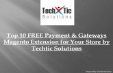 Top 10 FREE Payment & Gateways Magento Extension for Your Store by Techtic Solutions