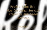Profit from us: How customer service protects and grows revenue
