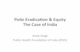 Polio Eradication and Equity: The Case of India - Dr. Vivek Singh