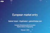 Gabriel Hubert - Stripe - European Market Entry - Stanford Engineering - Feb 1 2016