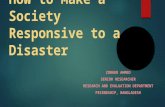 How to Make a Society Responsive to a Disaster..presentation