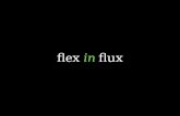 Show & tell - Flex in flux