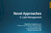 Novel approaches in Lipid Management